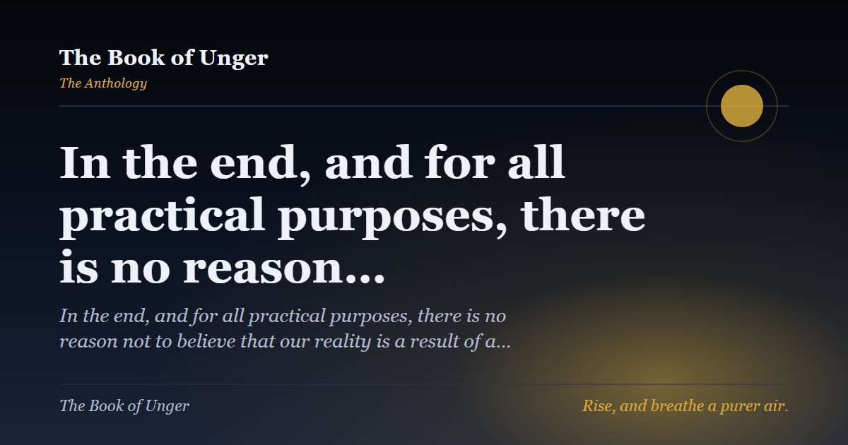 In the end, and for all practical purposes, there is no reason…