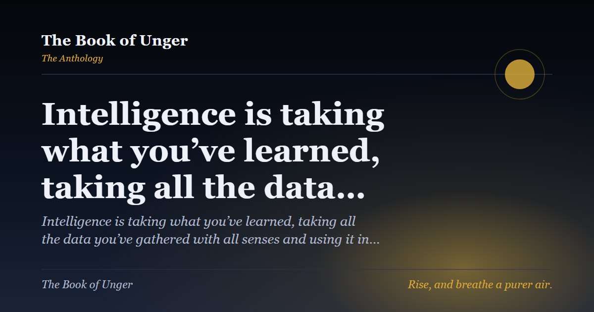 Intelligence is taking what you’ve learned, taking all the data…
