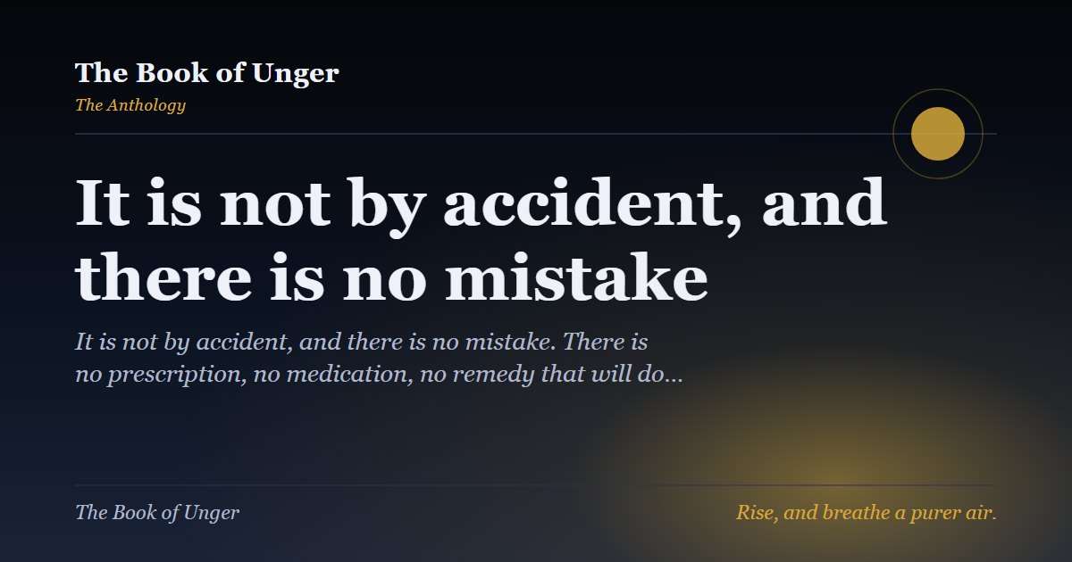 It is not by accident, and there is no mistake