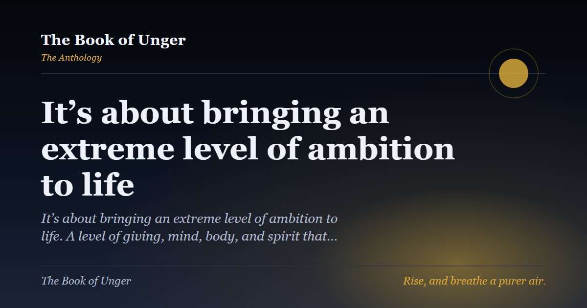 It’s about bringing an extreme level of ambition to life