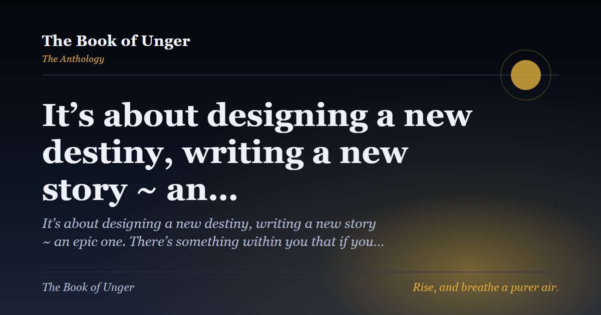 It’s about designing a new destiny, writing a new story ~ an…