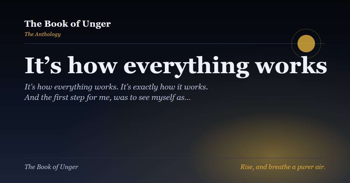 It’s how everything works