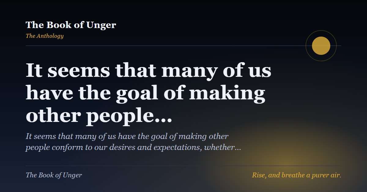 It seems that many of us have the goal of making other people…