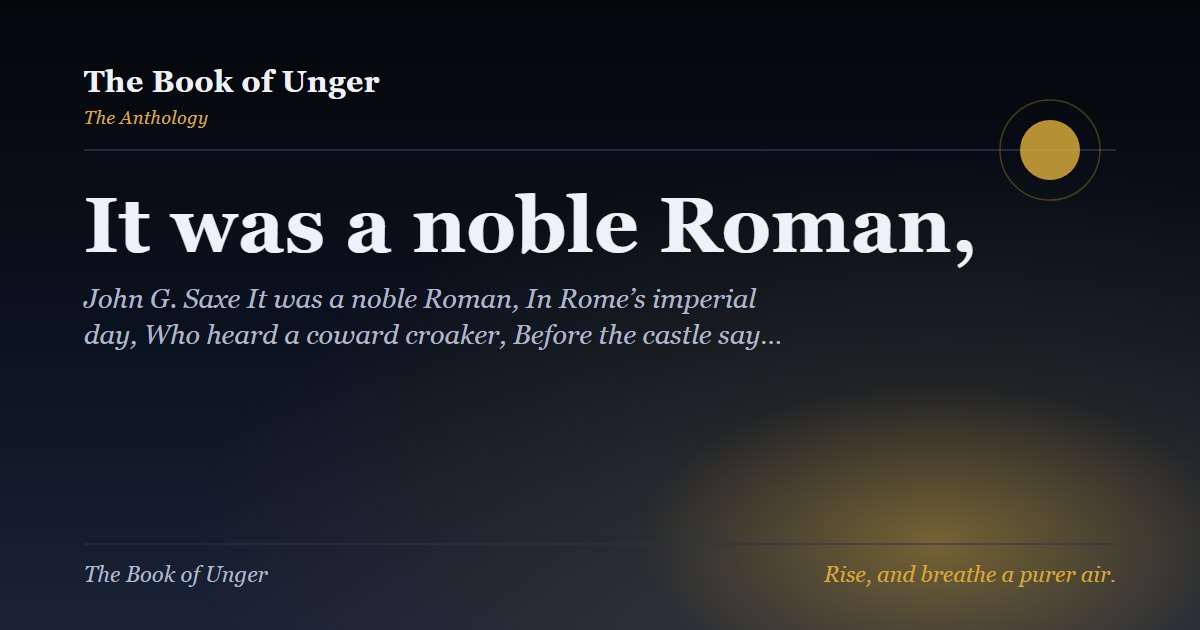 It was a noble Roman,