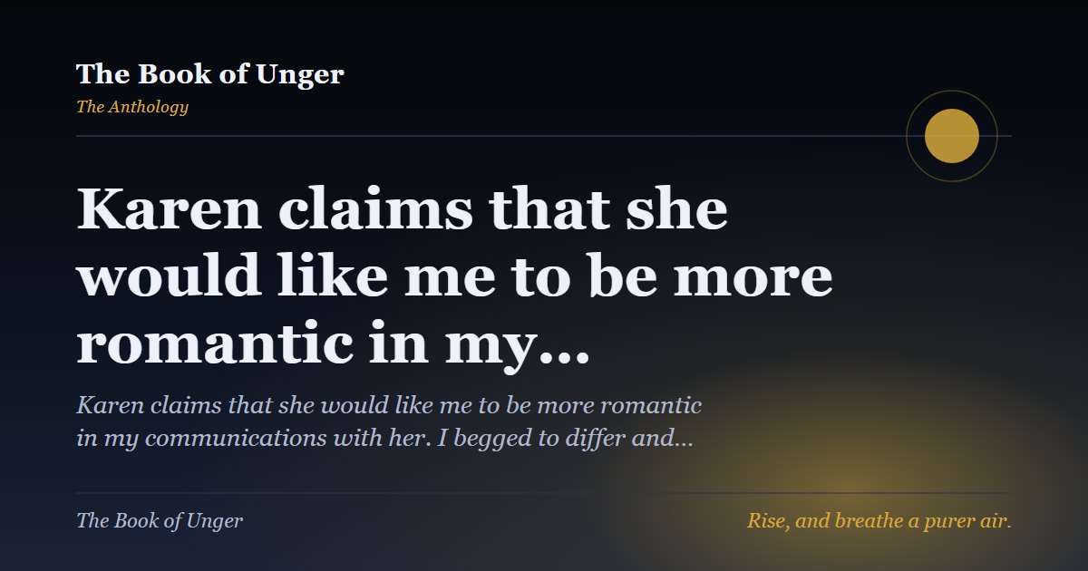 Karen claims that she would like me to be more romantic in my…
