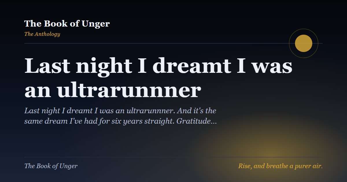 Last night I dreamt I was an ultrarunnner