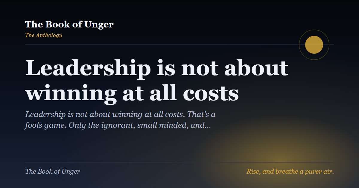 Leadership is not about winning at all costs
