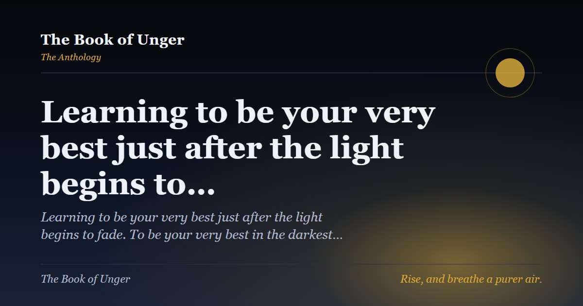 Learning to be your very best just after the light begins to…