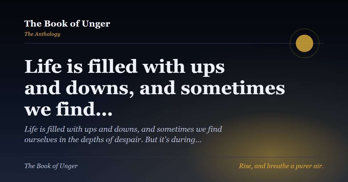 Life is filled with ups and downs, and sometimes we find…