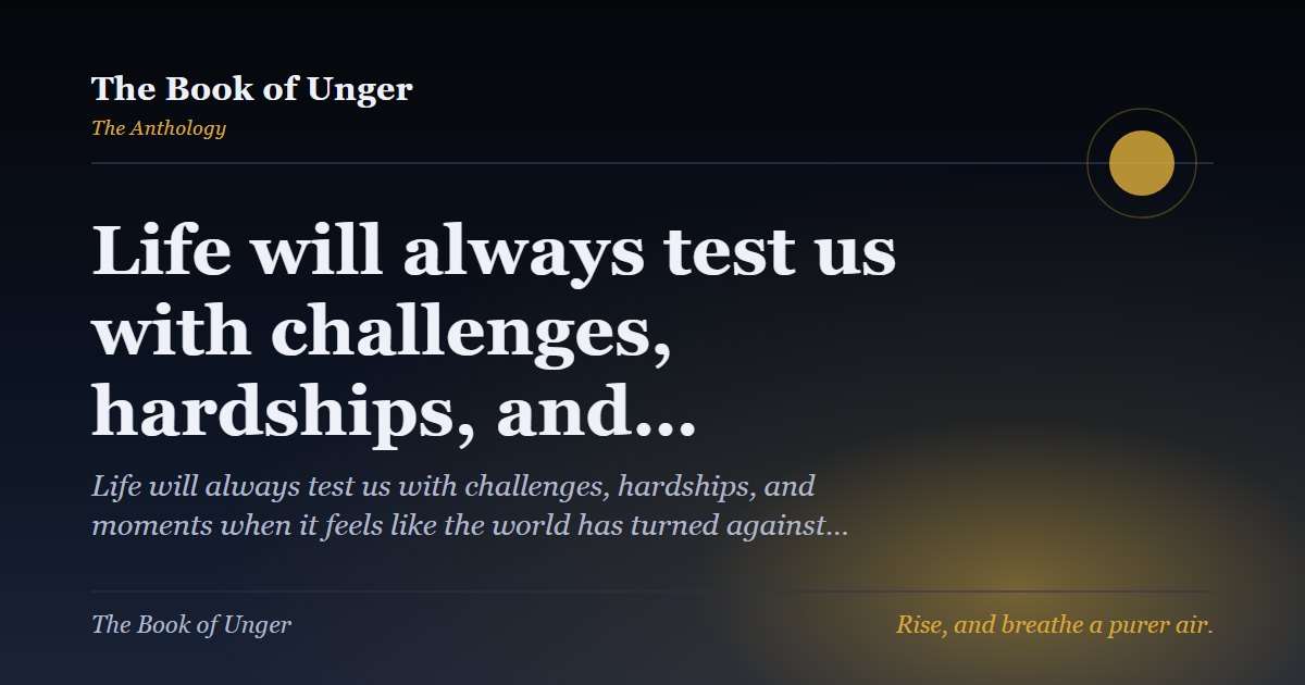 Life will always test us with challenges, hardships, and…