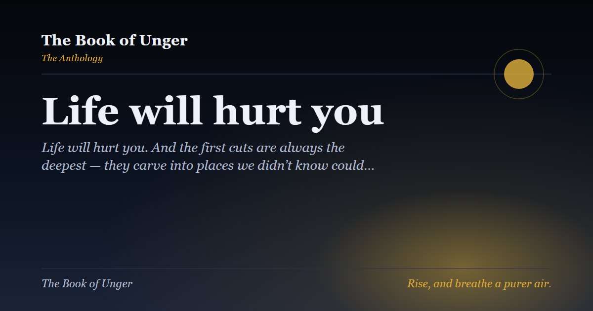 Life will hurt you