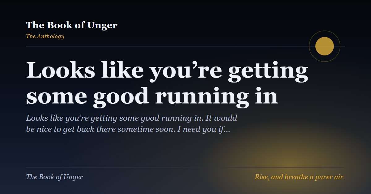 Looks like you’re getting some good running in