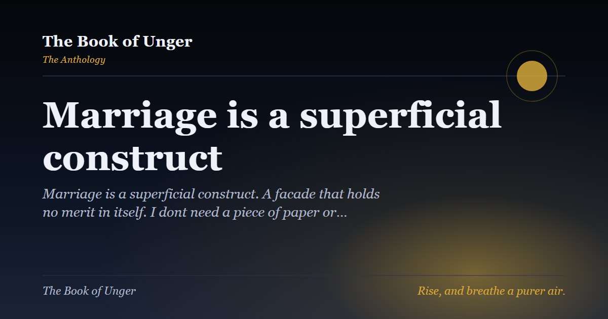 Marriage is a superficial construct