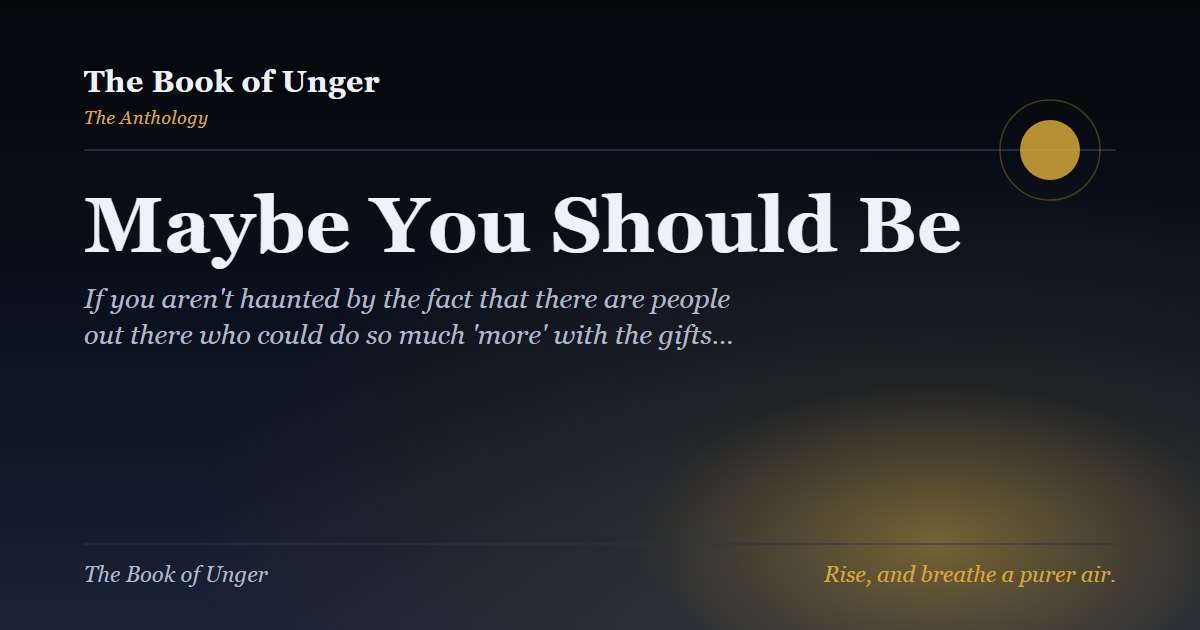 Maybe You Should Be