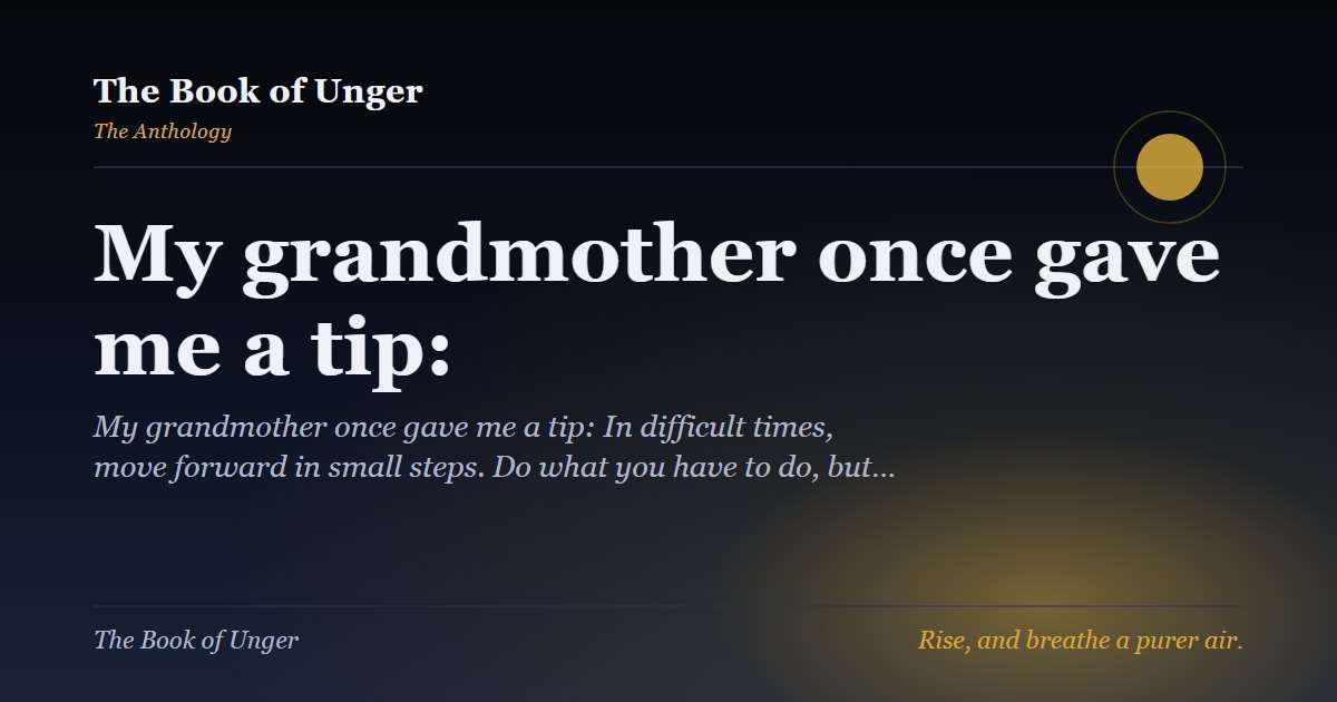 My grandmother once gave me a tip: