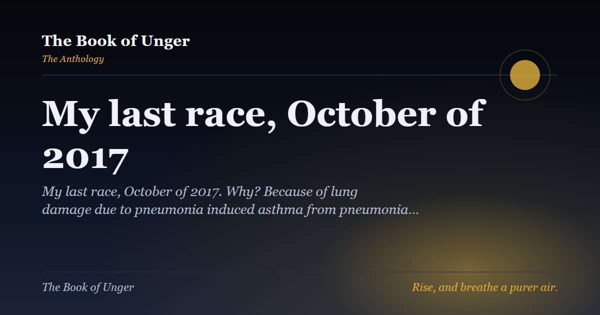 My last race, October of 2017