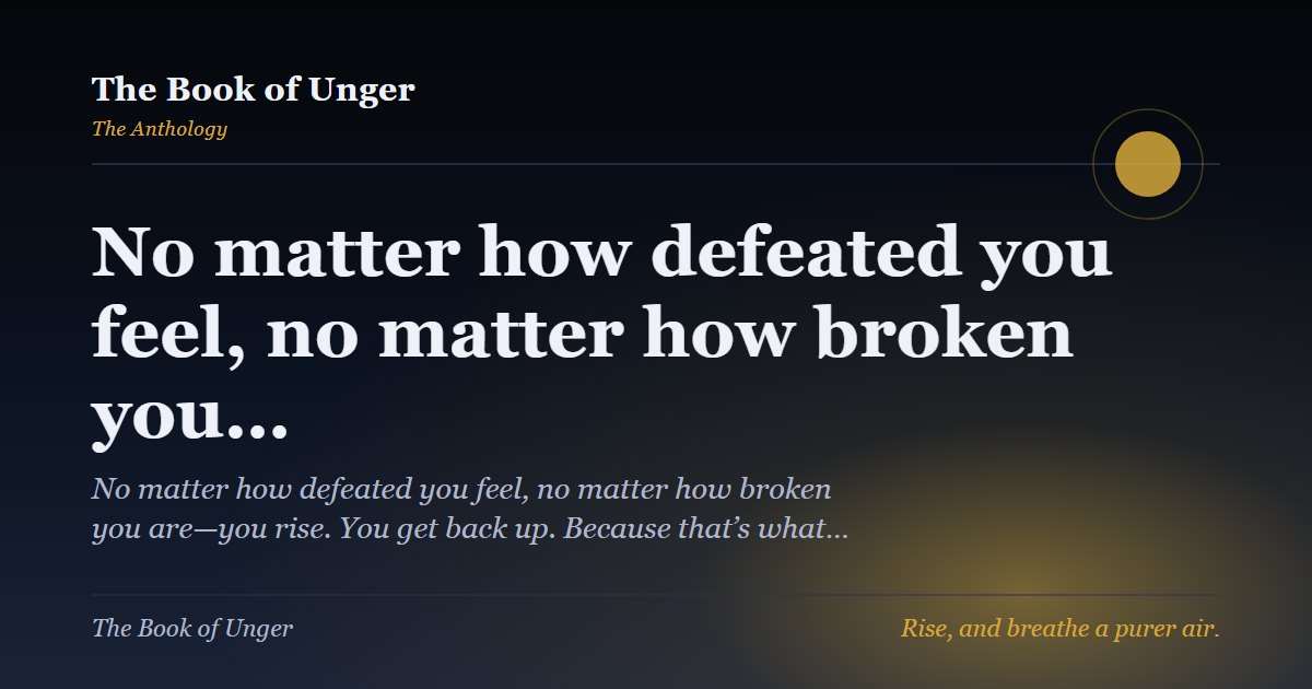 No matter how defeated you feel, no matter how broken you…