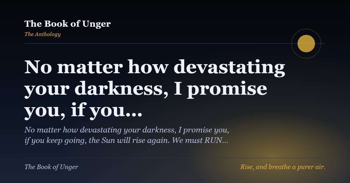 No matter how devastating your darkness, I promise you, if you…