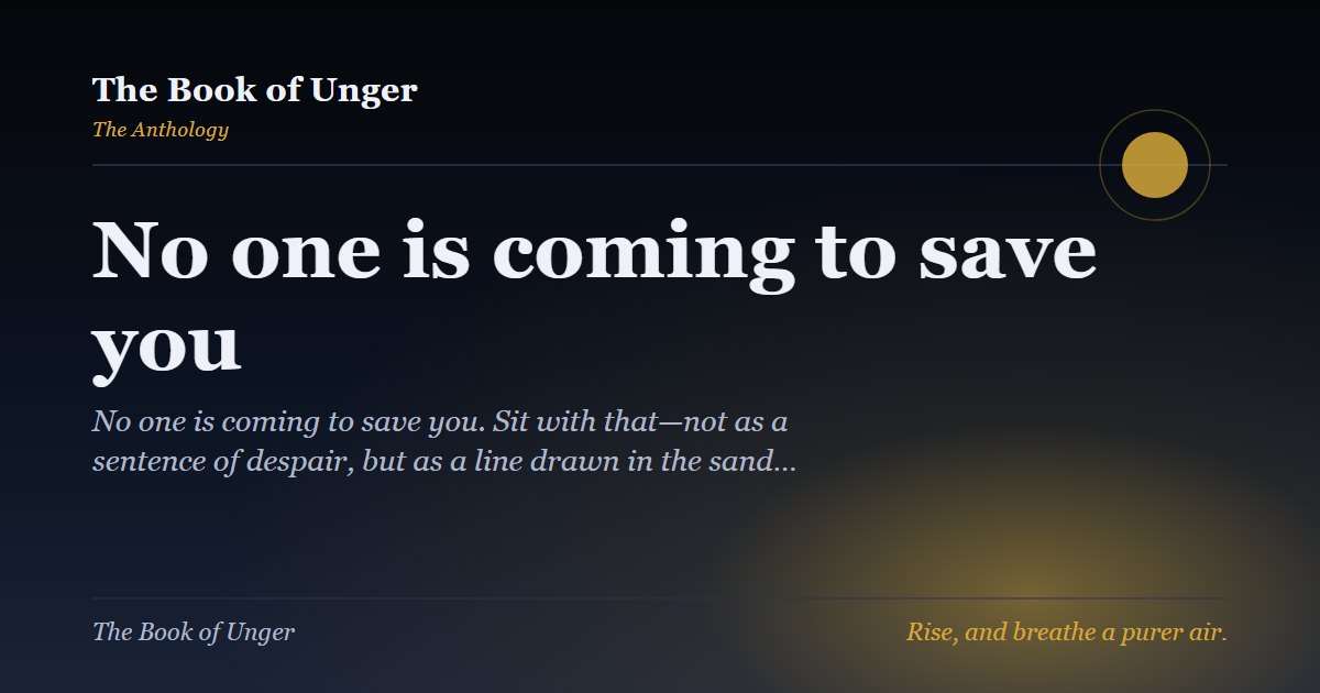 No one is coming to save you