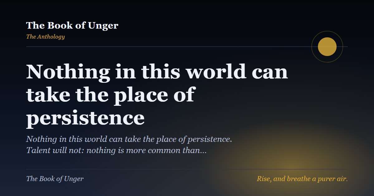 Nothing in this world can take the place of persistence