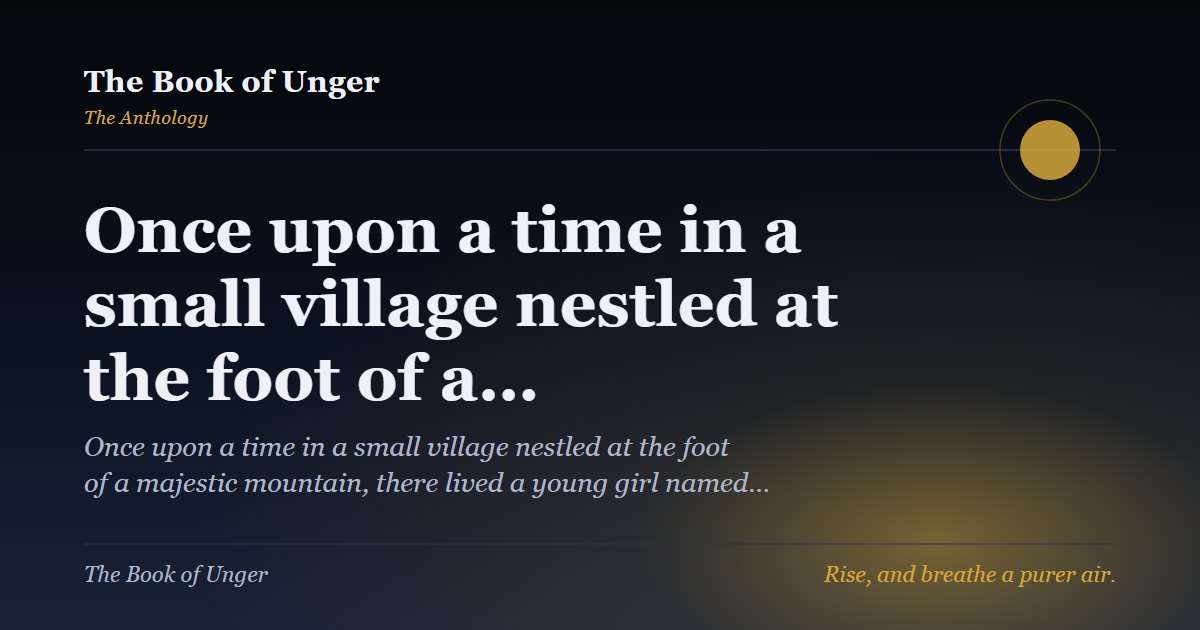 Once upon a time in a small village nestled at the foot of a…
