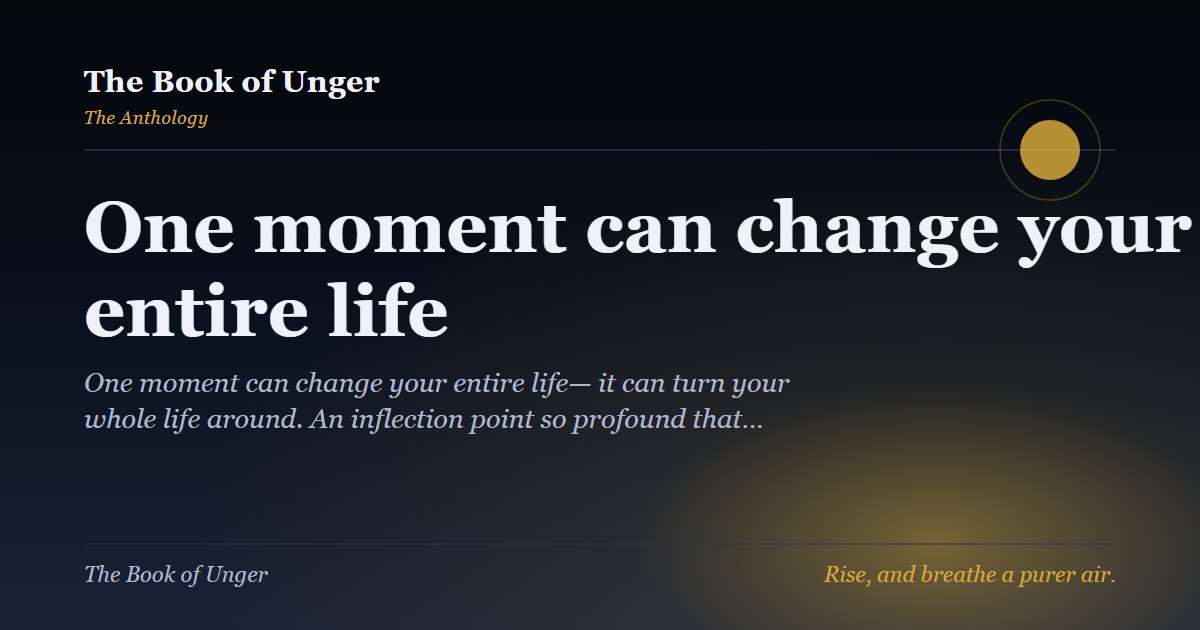 One moment can change your entire life