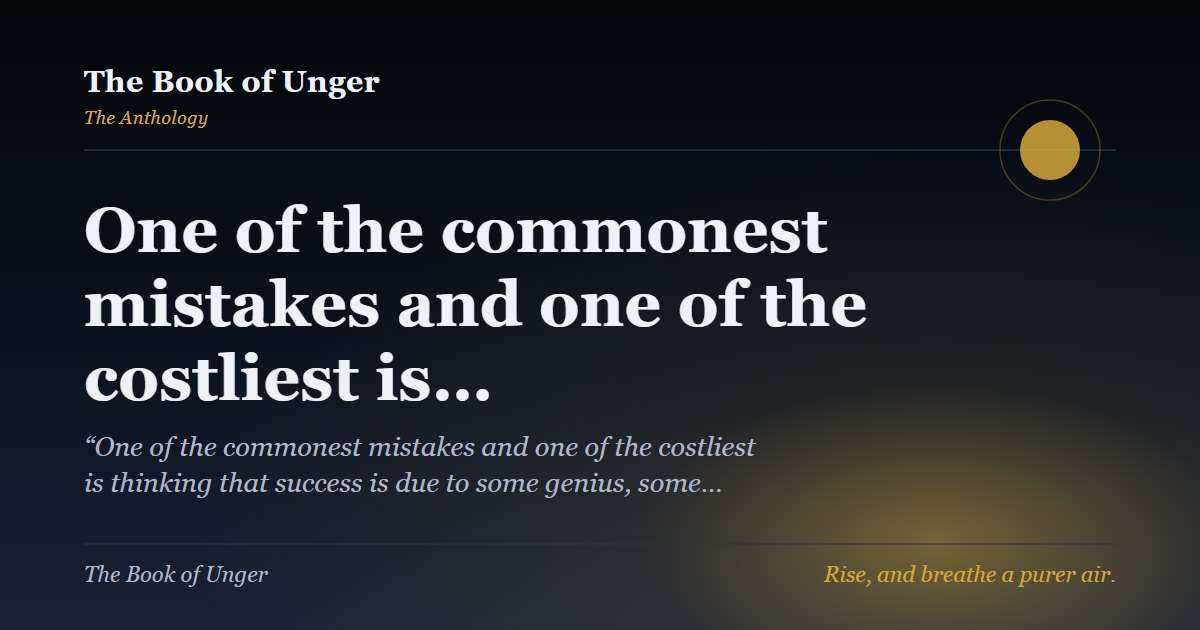 One of the commonest mistakes and one of the costliest is…