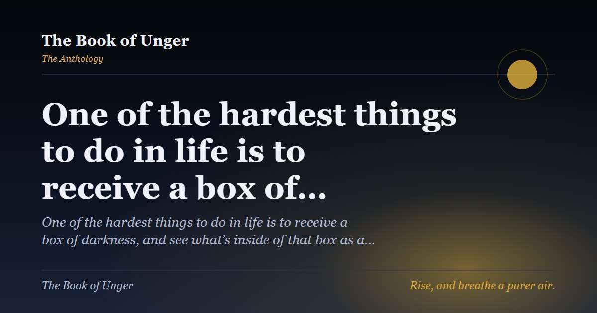One of the hardest things to do in life is to receive a box of…