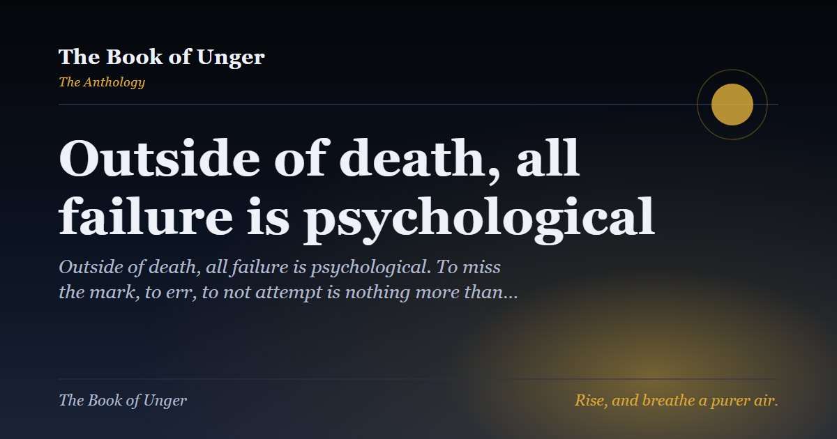 Outside of death, all failure is psychological