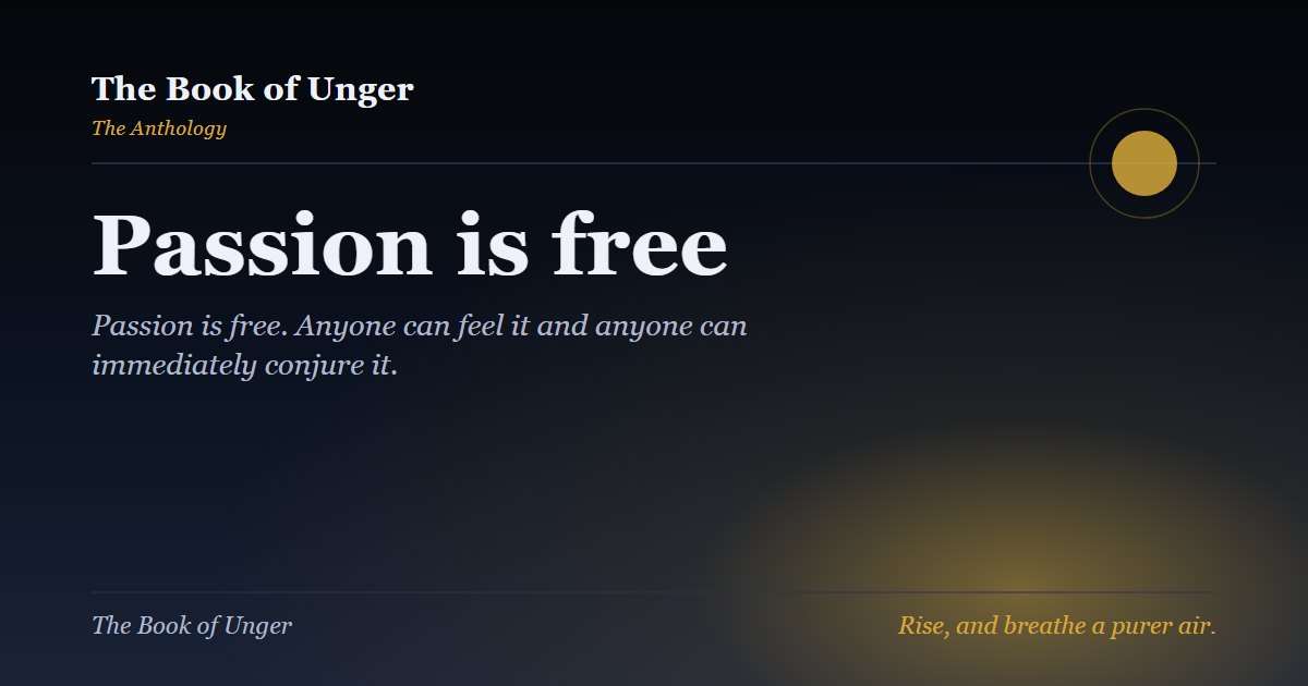 Passion is free