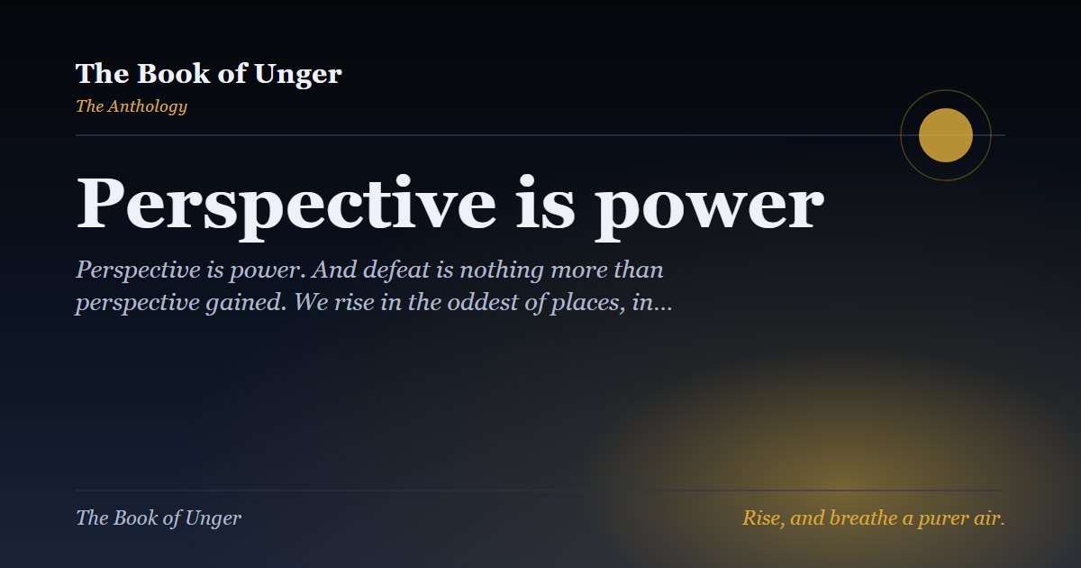 Perspective is power