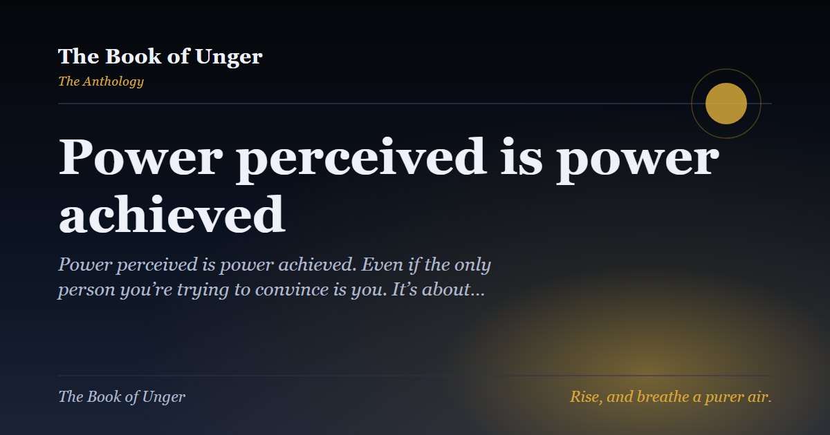 Power perceived is power achieved