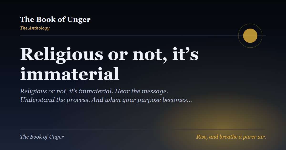 Religious or not, it’s immaterial