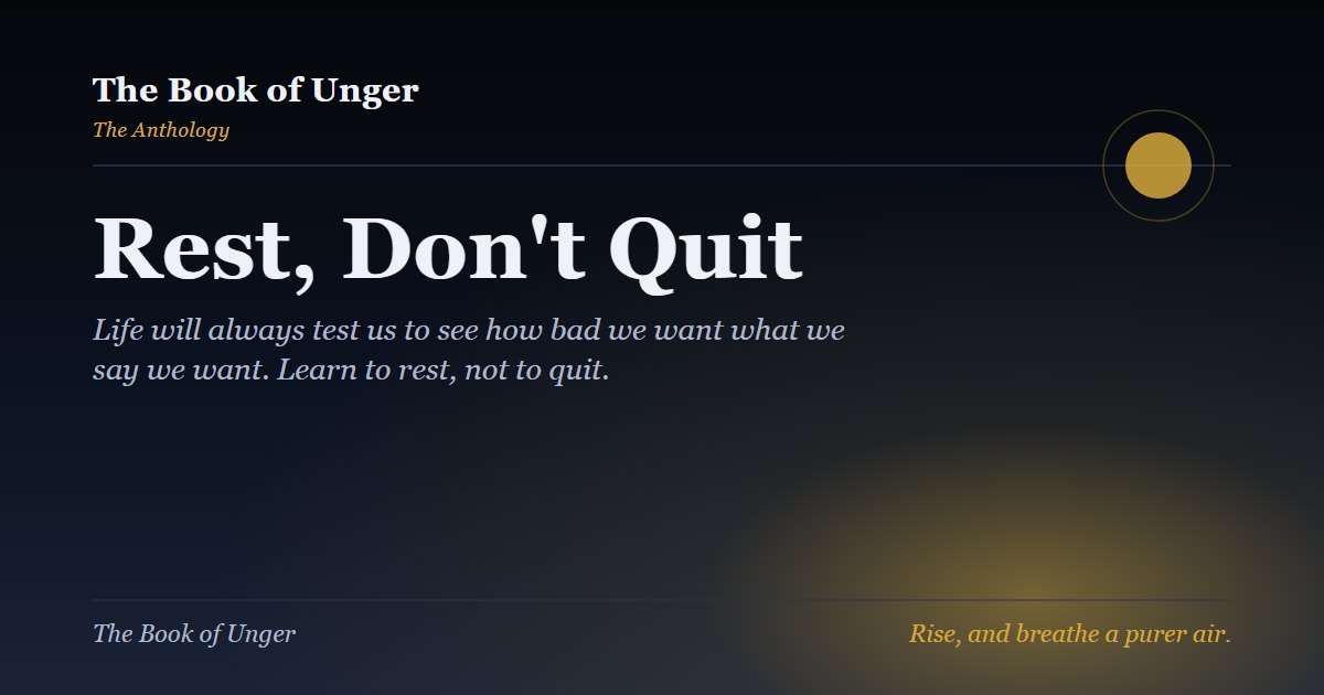 Rest, Don't Quit