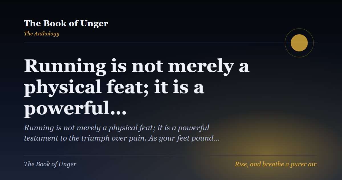 Running is not merely a physical feat; it is a powerful…