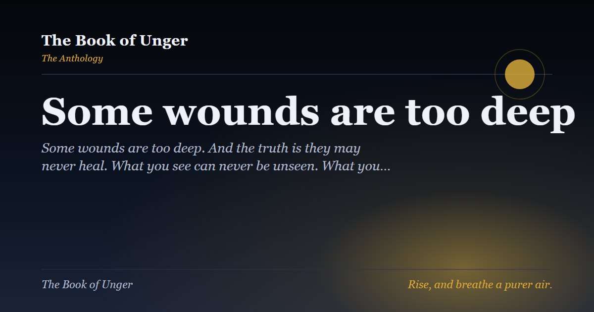 Some wounds are too deep