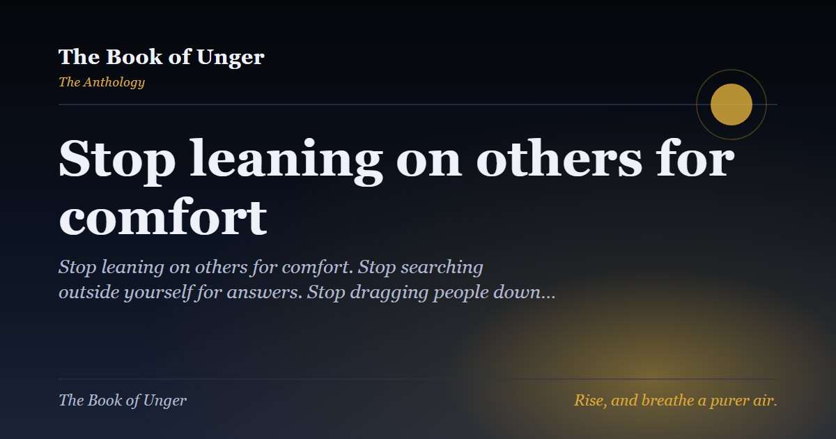 Stop leaning on others for comfort