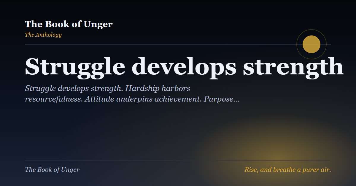 Struggle develops strength