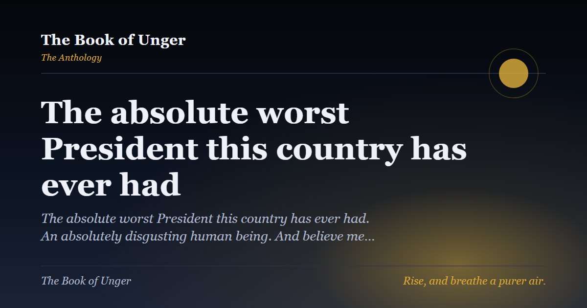 The absolute worst President this country has ever had