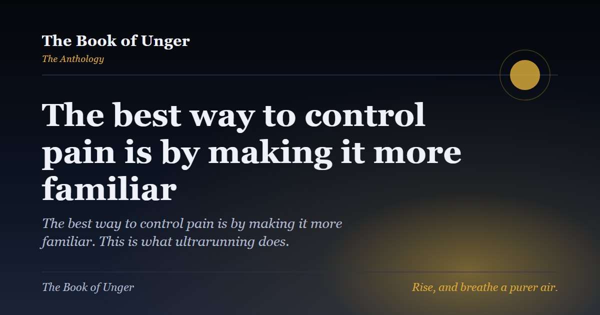 The best way to control pain is by making it more familiar