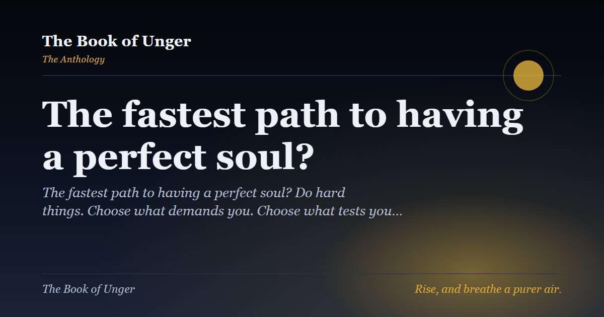 The fastest path to having a perfect soul?