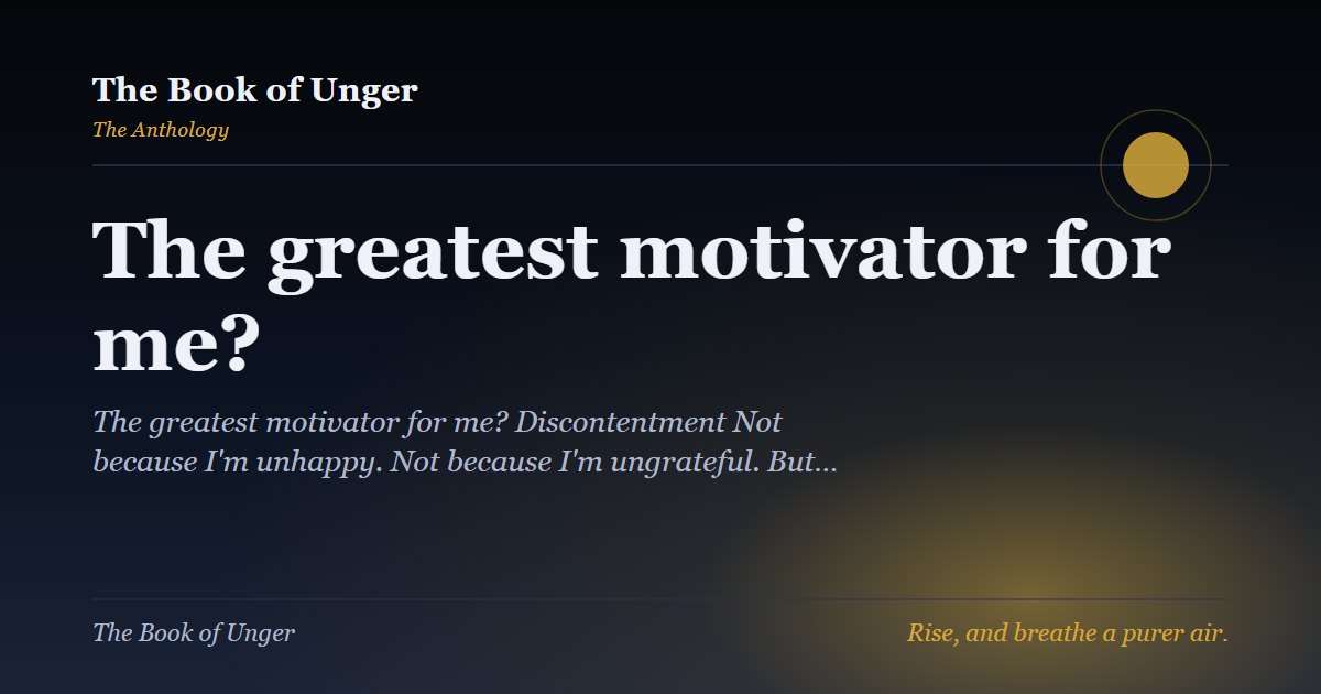 The greatest motivator for me?