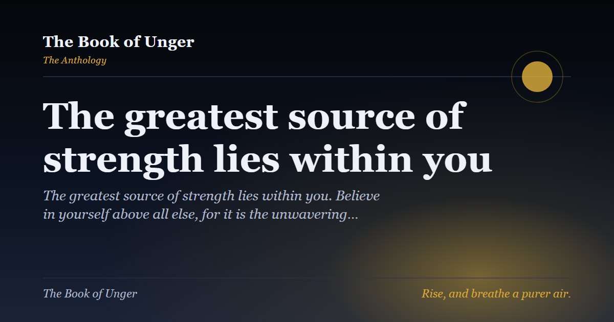 The greatest source of strength lies within you