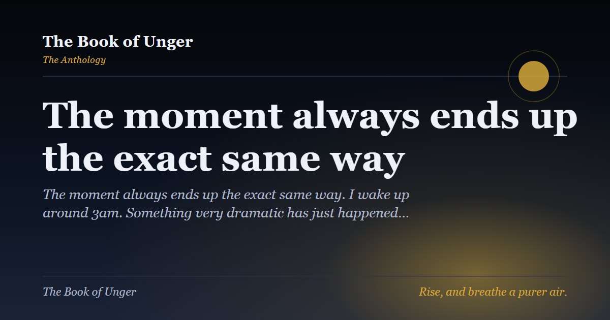 The moment always ends up the exact same way
