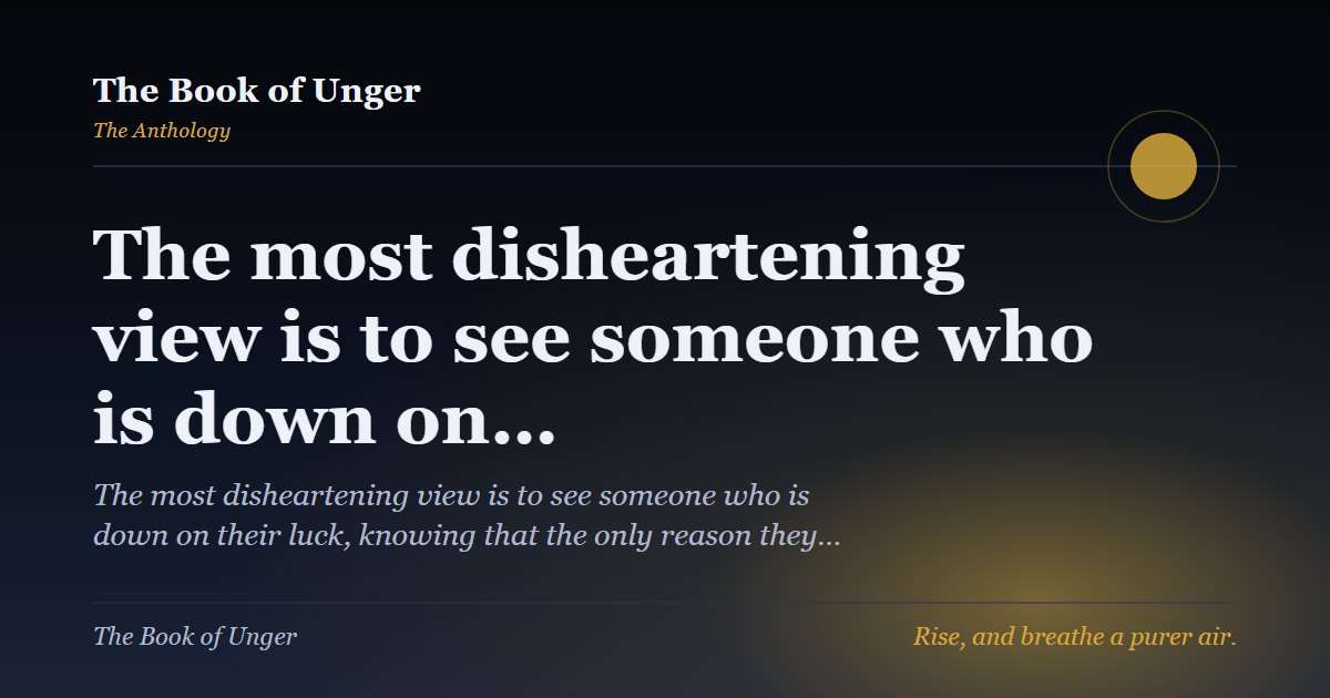 The most disheartening view is to see someone who is down on…