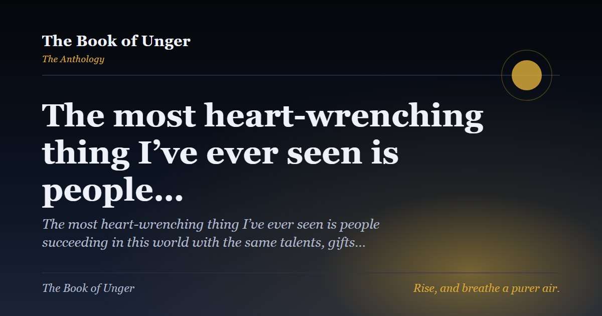 The most heart-wrenching thing I’ve ever seen is people…