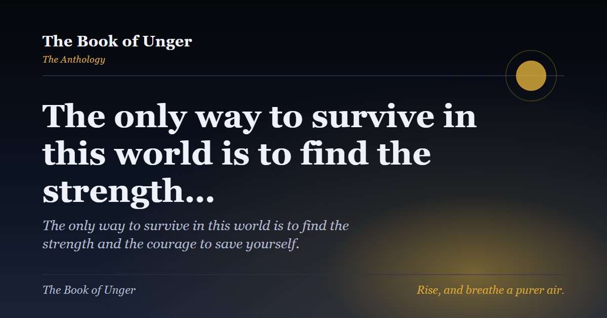 The only way to survive in this world is to find the strength…