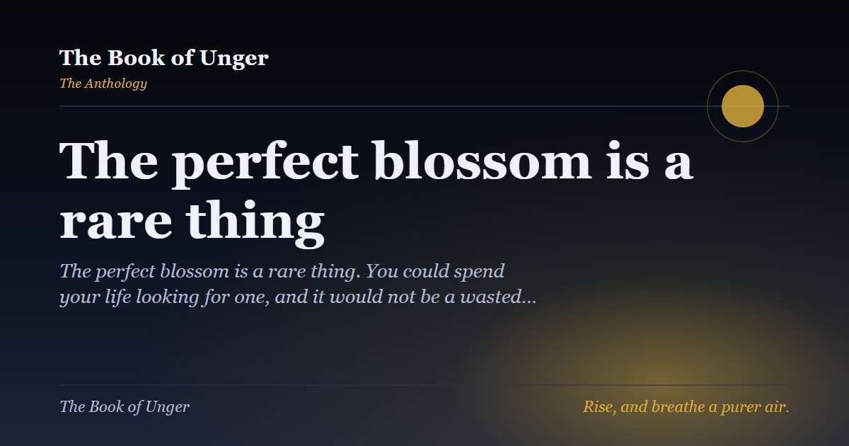 The perfect blossom is a rare thing