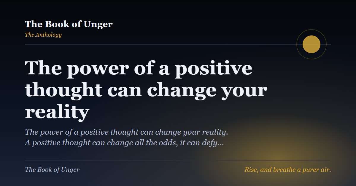 The power of a positive thought can change your reality