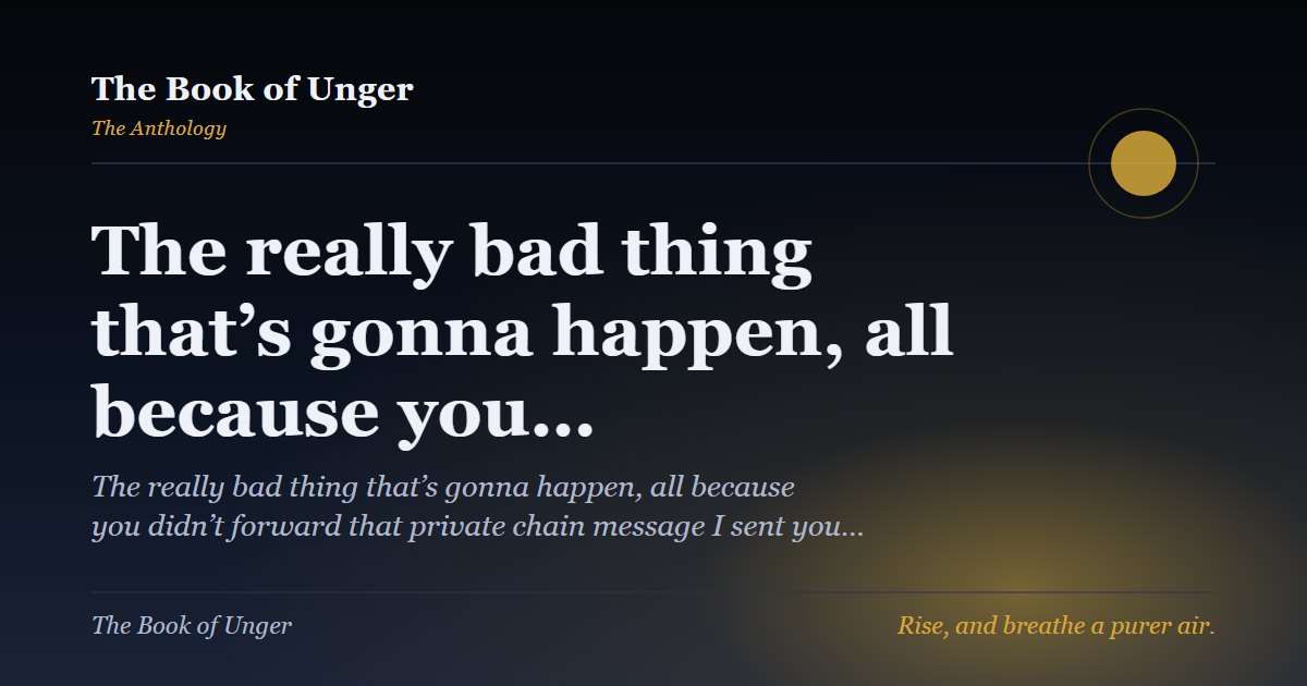 The really bad thing that’s gonna happen, all because you…
